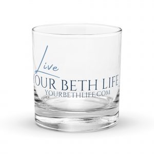 live your beth life rocks glass