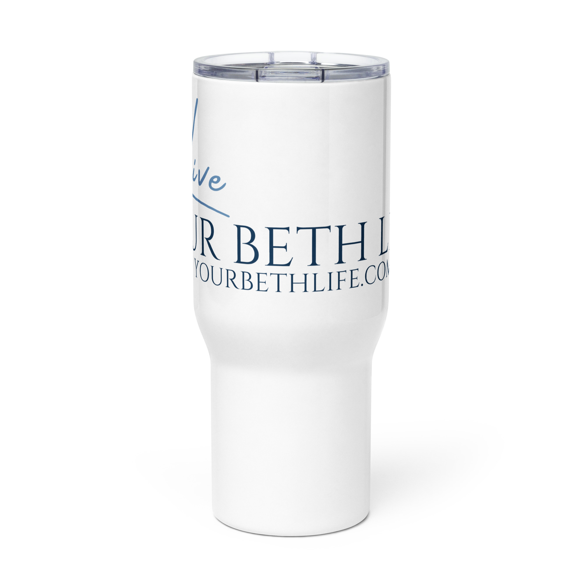 live your beth life travel mug with a handle