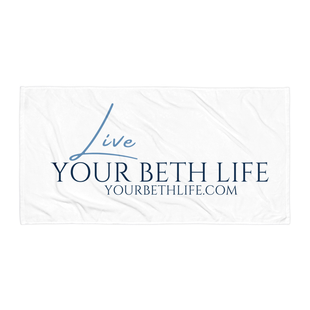 live your beth life towel